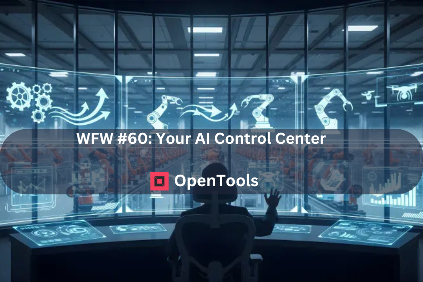 WFW #60: Your AI Control Center