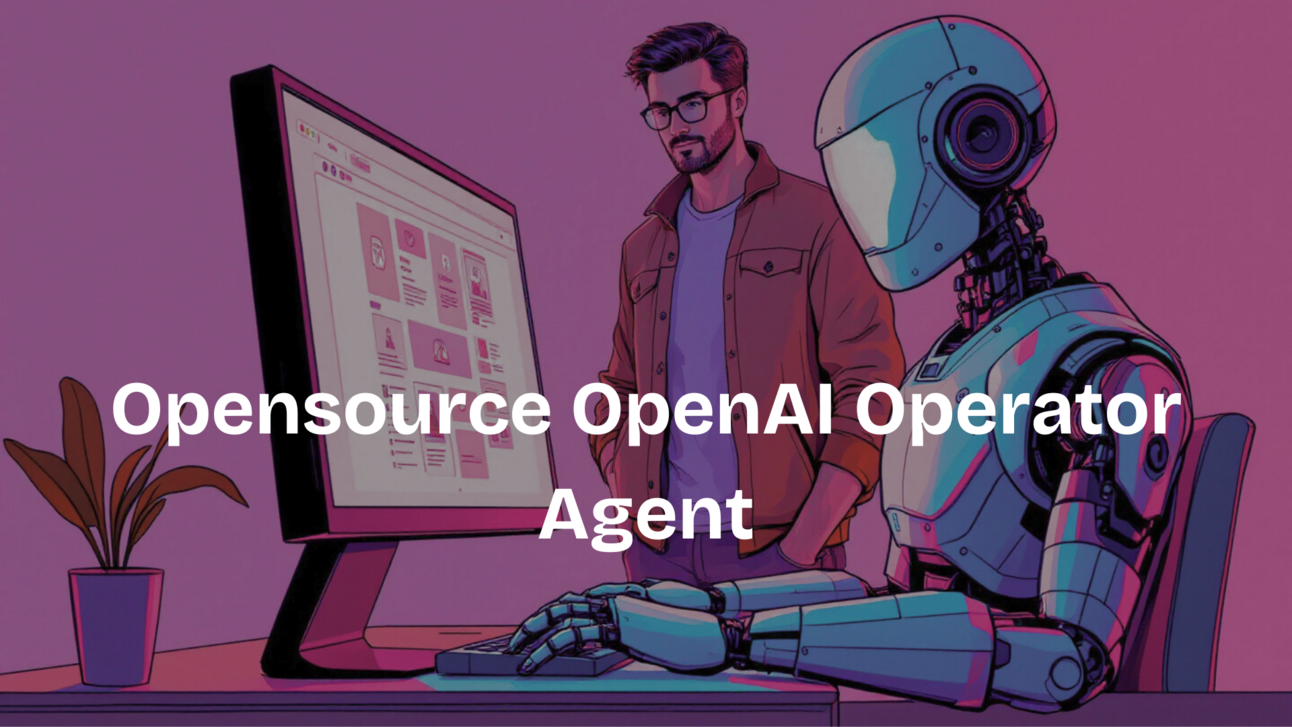 Opensource OpenAI Operator Agent