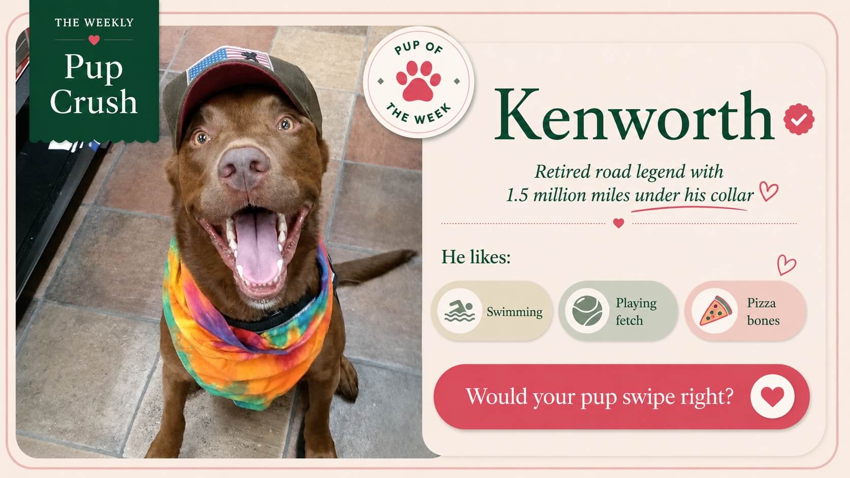 Kenworth, this week’s Pup Crush and retired long-haul legend