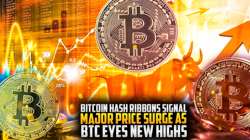 Bitcoin Hash Ribbons Signal Major Price Surge as BTC Eyes New Highs
