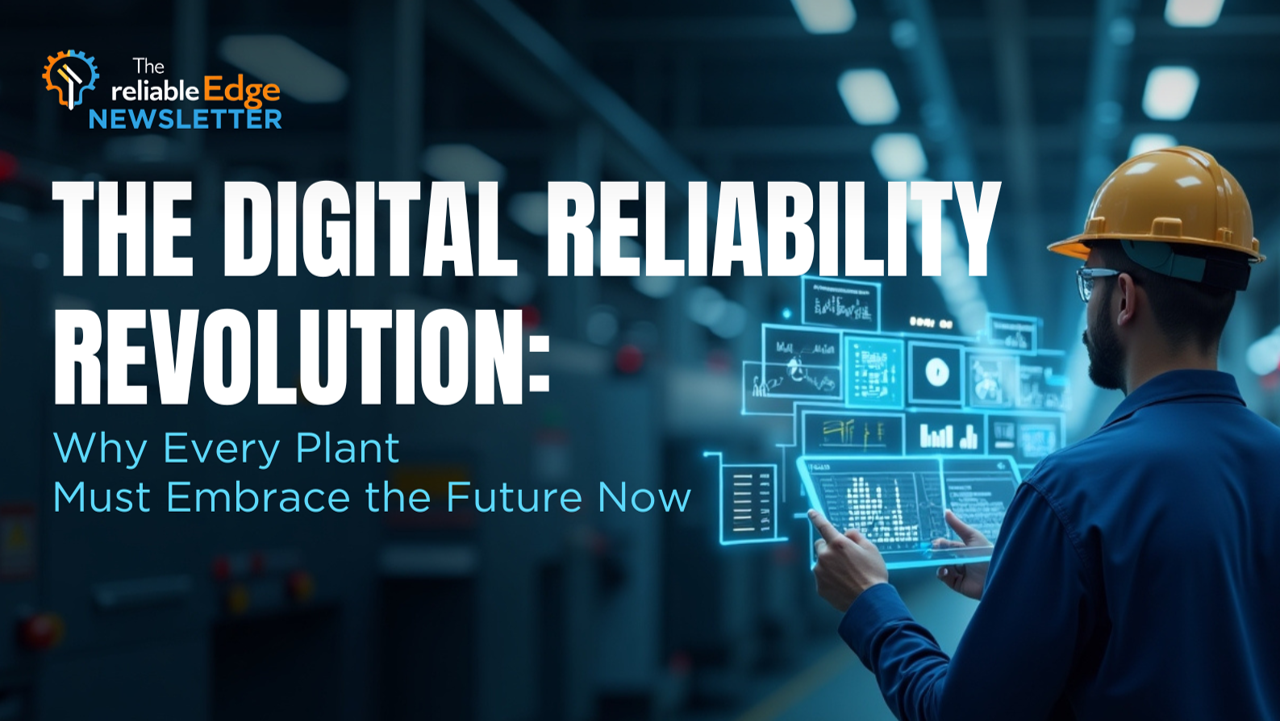 The Digital Reliability Revolution – Why Every Plant Must Embrace the ...