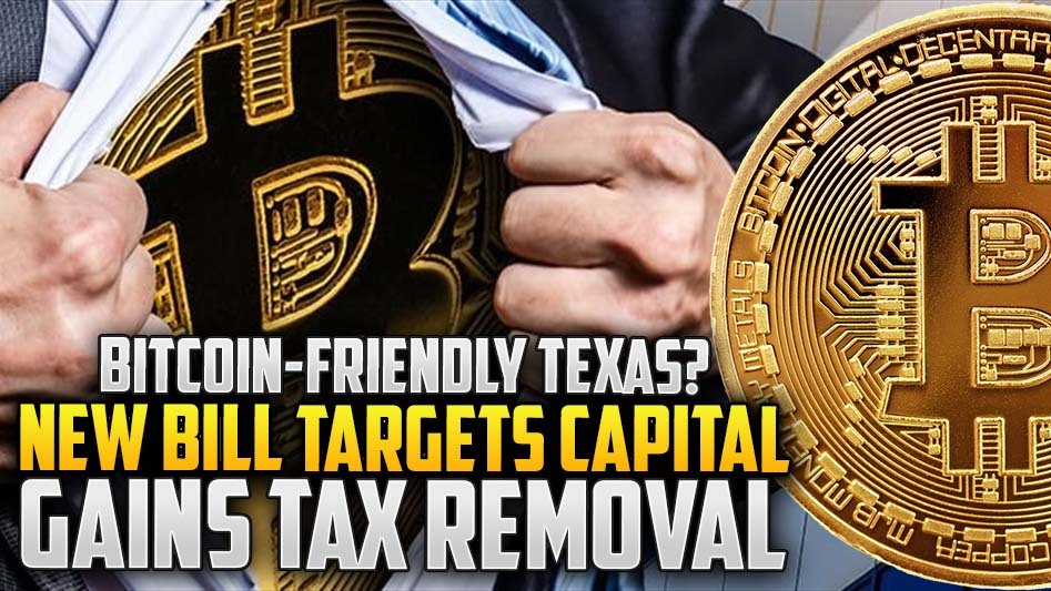 Bitcoin-Friendly Texas? New Bill Targets Capital Gains Tax Removal