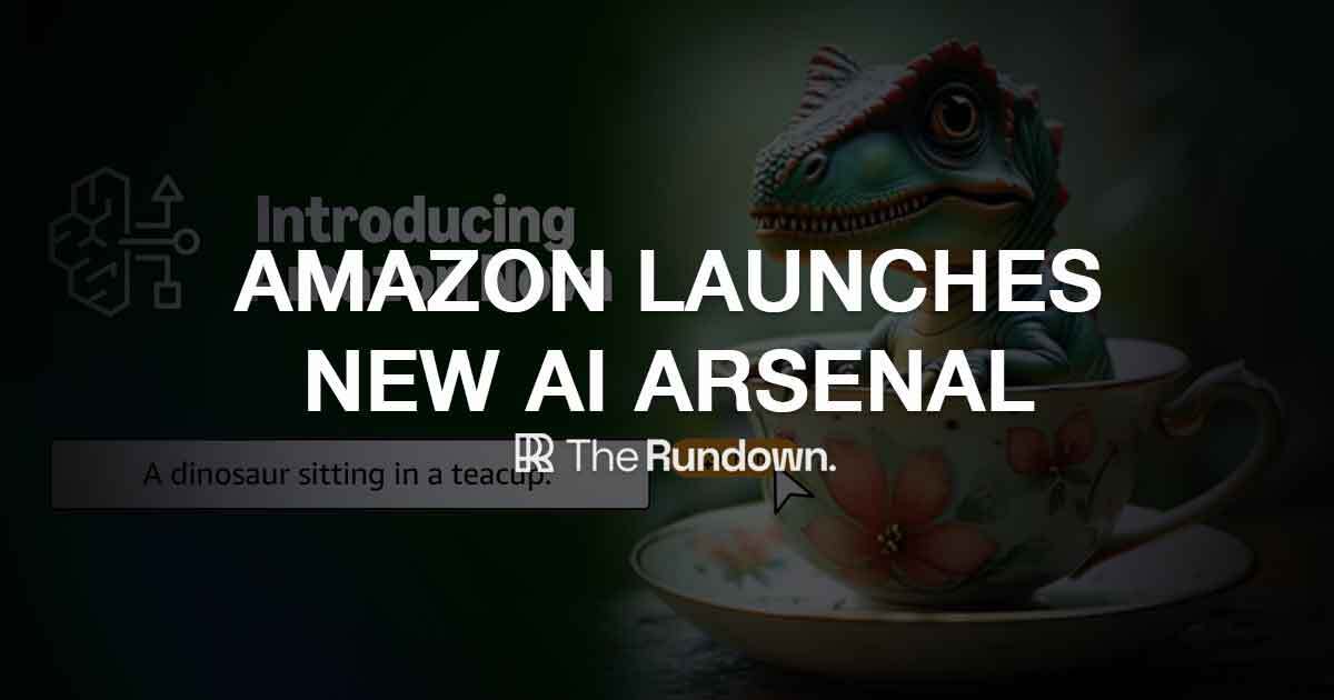 Amazon's new AI arsenal