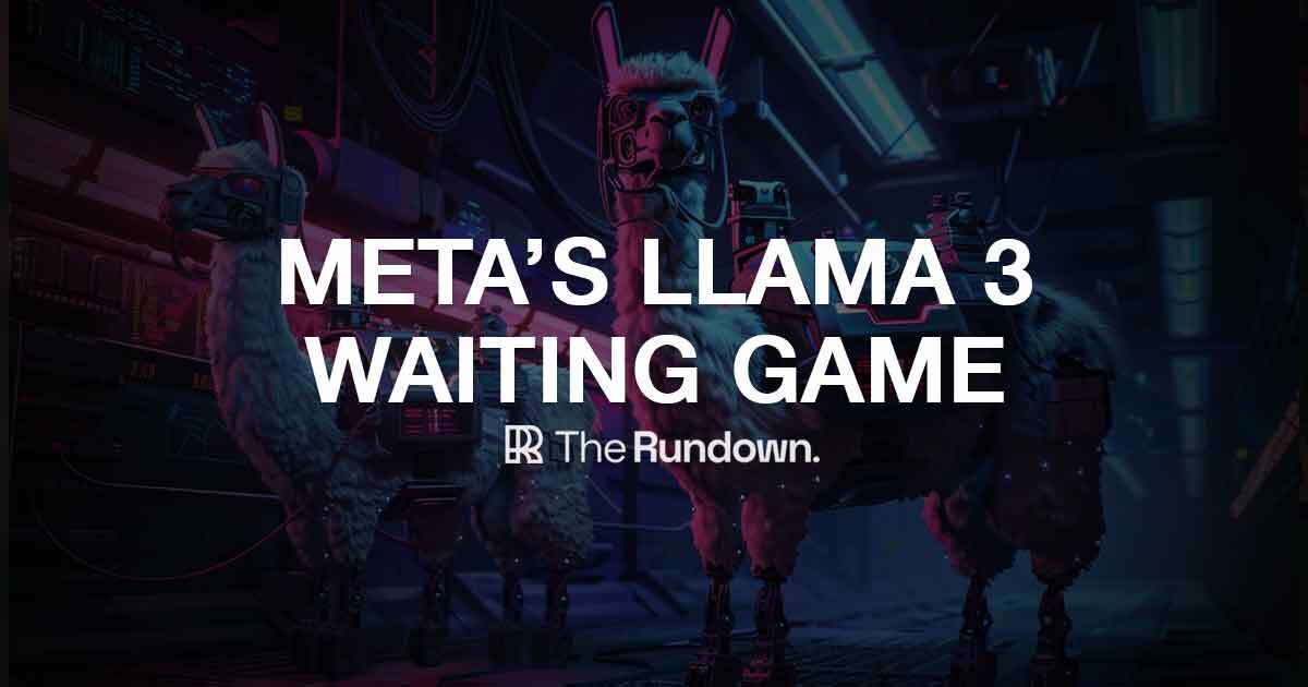 Meta's GPT-4 competitor is coming