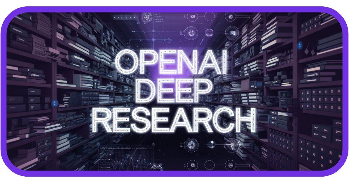 OpenAI Unveils Deep Research