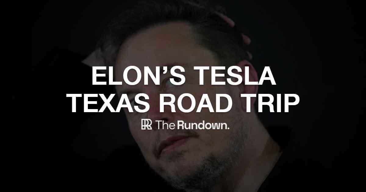 Elon's Texas Tesla road trip...