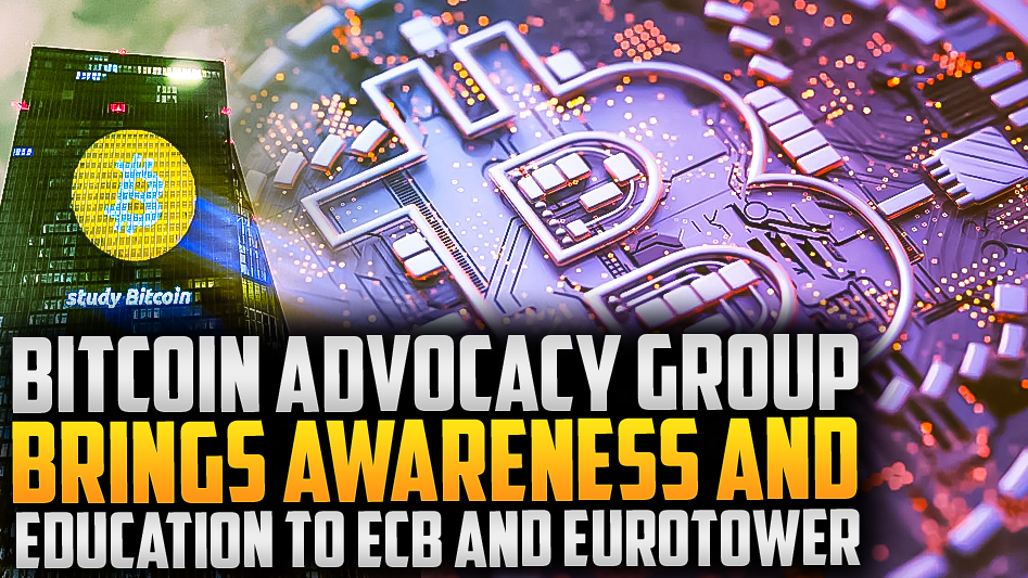 ⚡Bitcoin Advocacy Group Raises Awareness at Eurotower