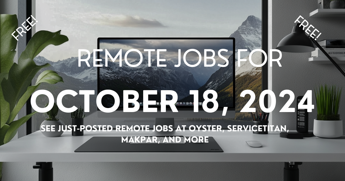 Remote jobs for October 18, 2024