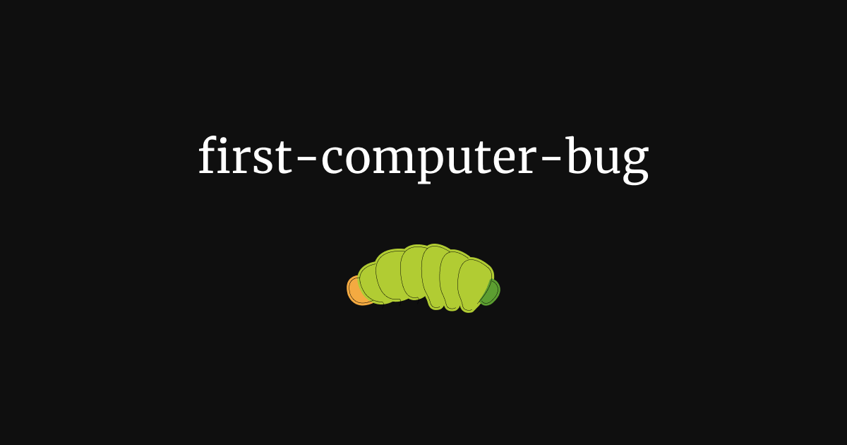 Is the first computer bug a real-life bug?