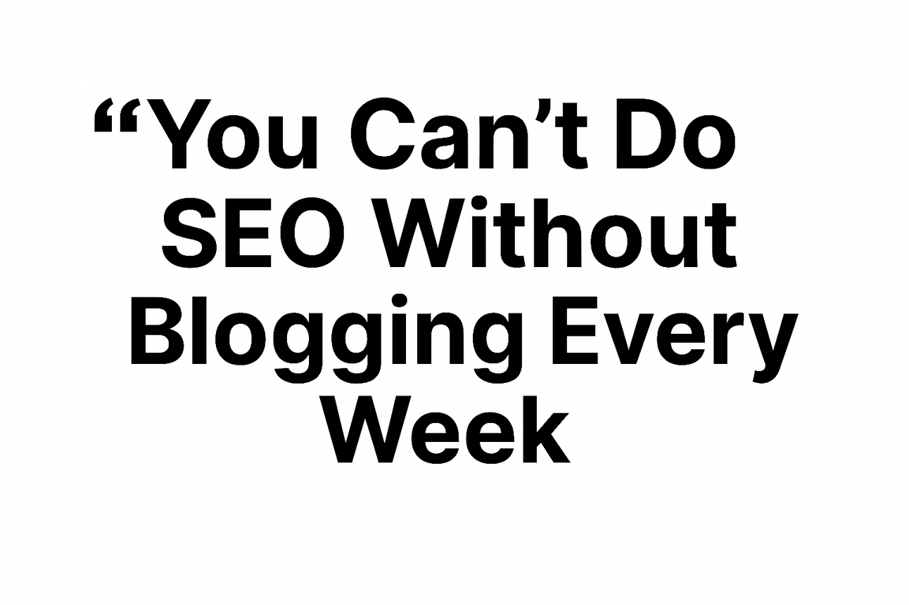 You don't need to blog every week to rank on Google (what works in 2025)