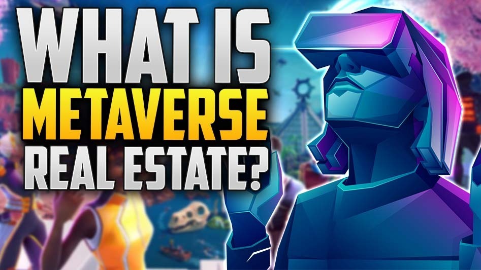 What Is Metaverse Real Estate?