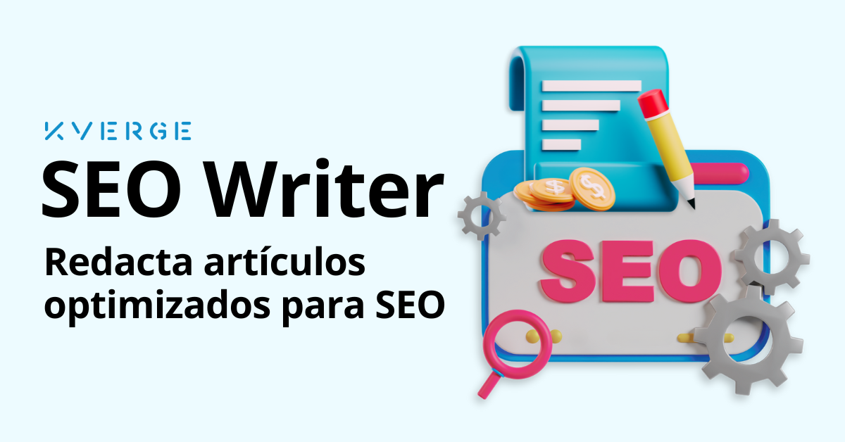 ✍🏼 SEO Writer: Redacta artículos optimizados para SEO