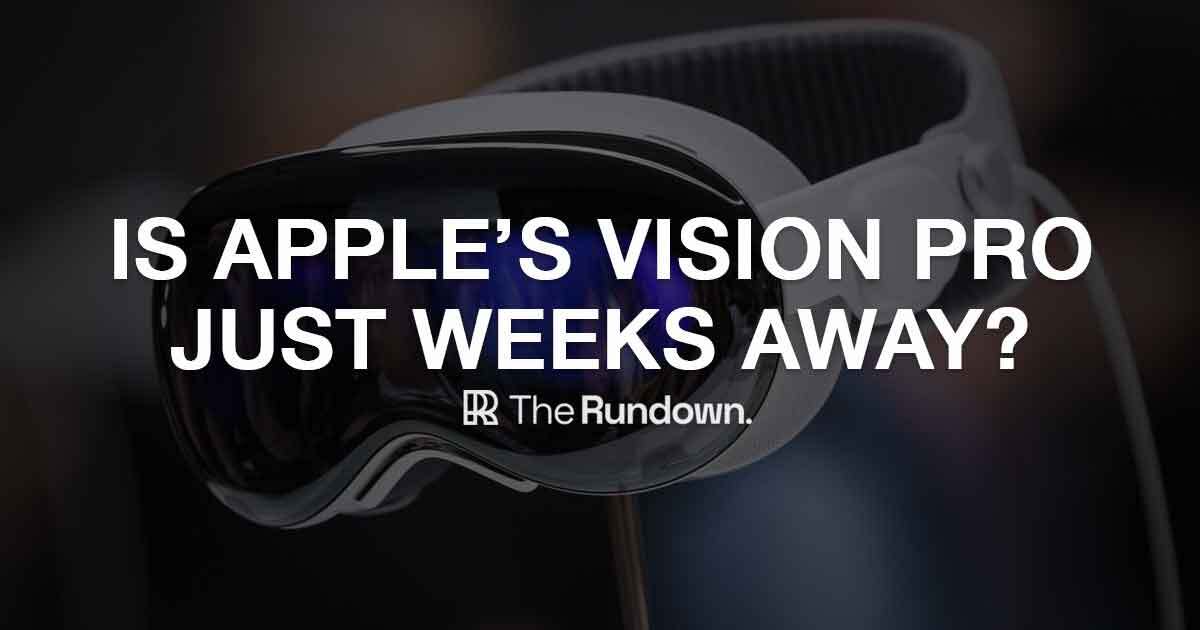 Is the Apple Vision Pro coming sooner? 
