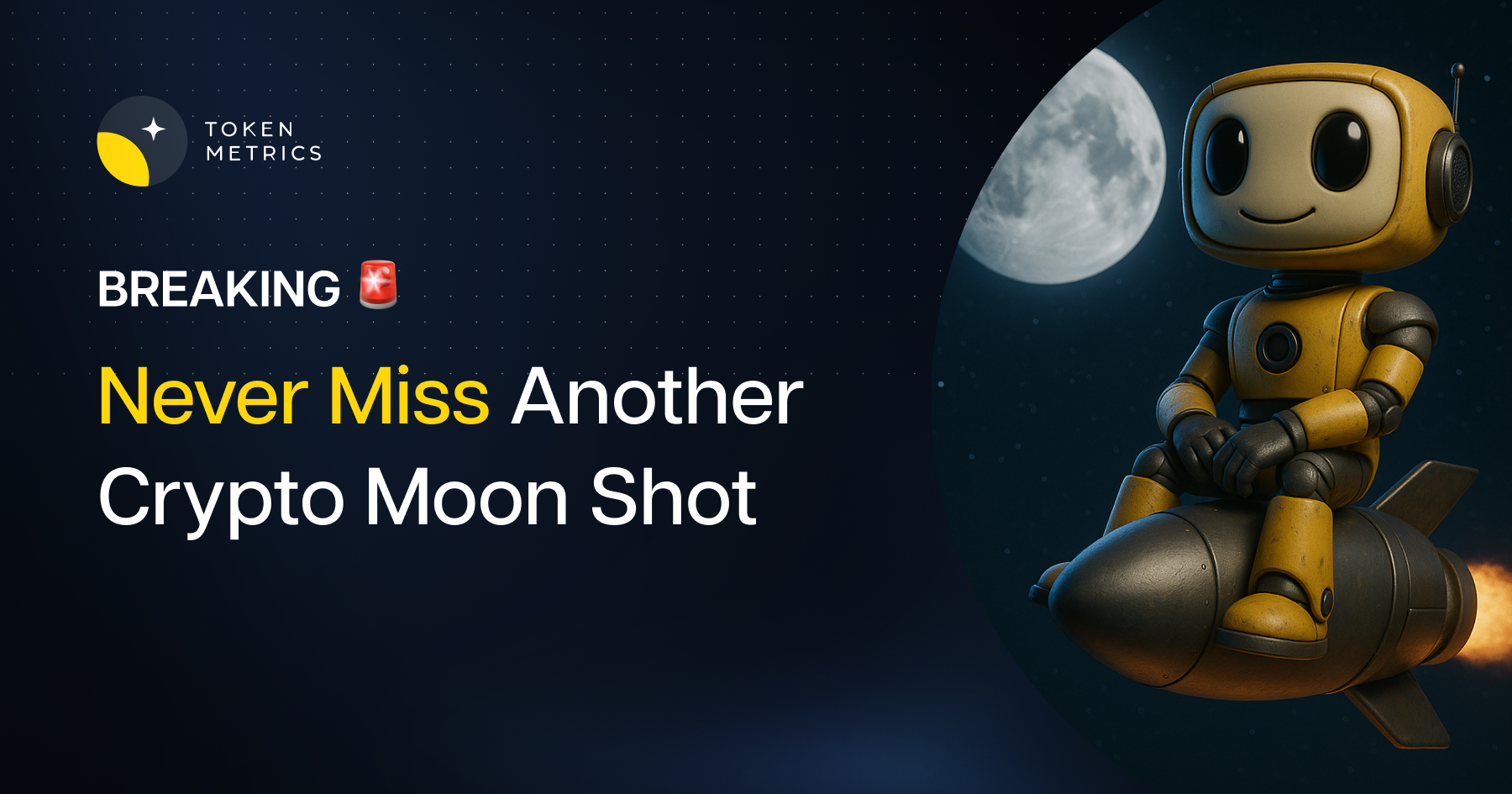 🚨 BREAKING: Never Miss Another Crypto Moonshot With Token Metrics Alerts