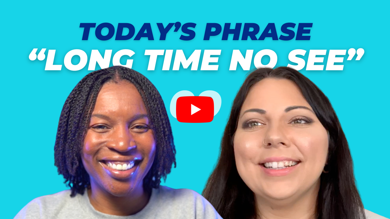 Today's phrase: Long time no see