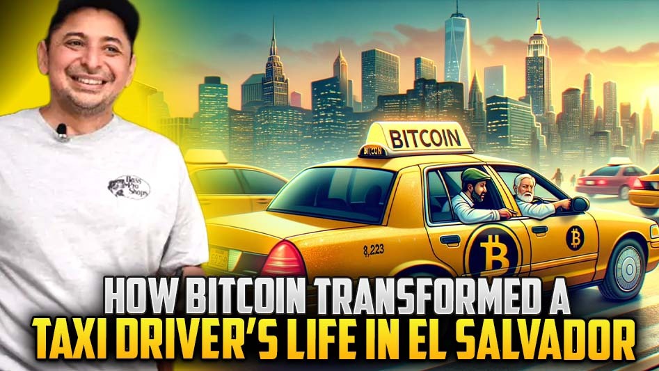 How Bitcoin Transformed a Taxi Driver’s Life in El Salvador