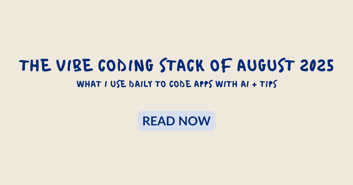The vibe coding AI stack of August 2025