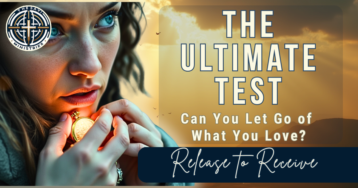 The Test of Letting Go: Aligning with Divine Grace