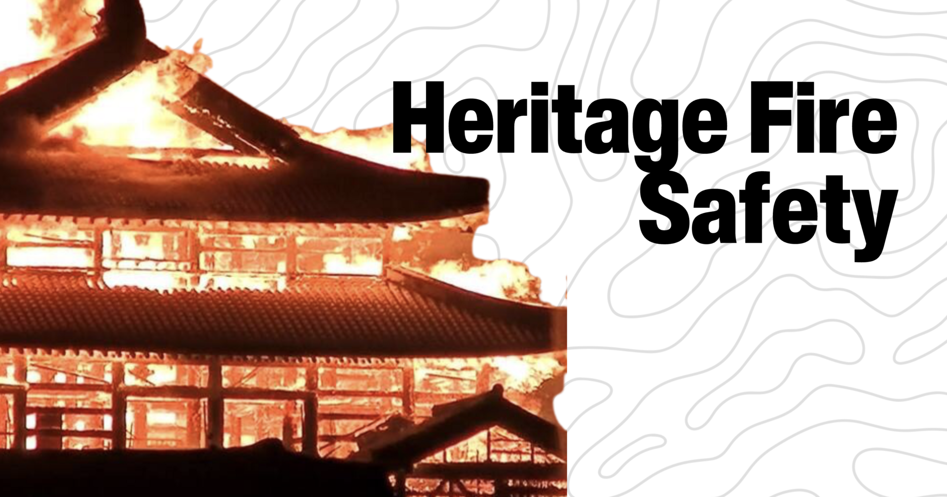 Heritage Fire Safety: A Global Wake-up Call