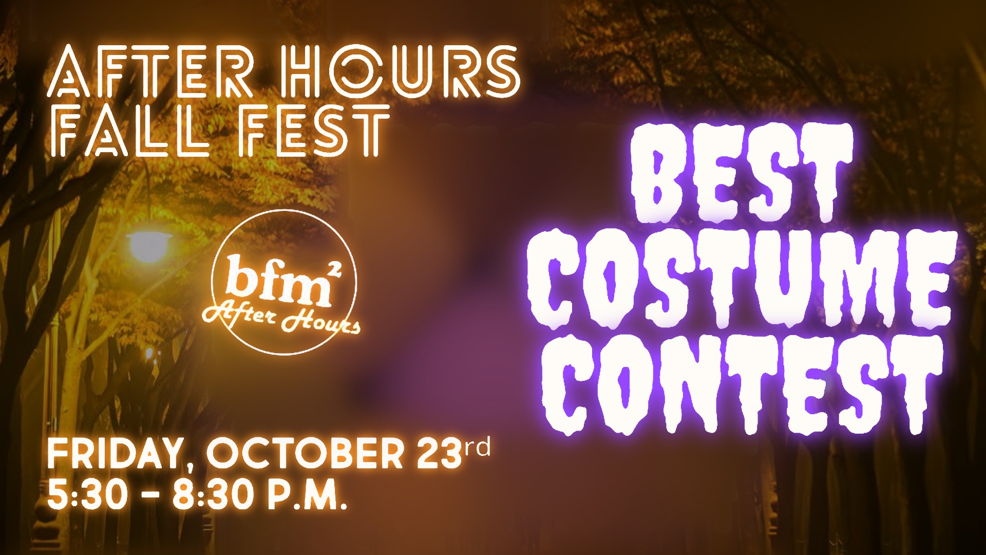 BFM2 After Hours Fall Fest, Best Costume Contest, Friday October 23, 5:30 to 8:30 PM