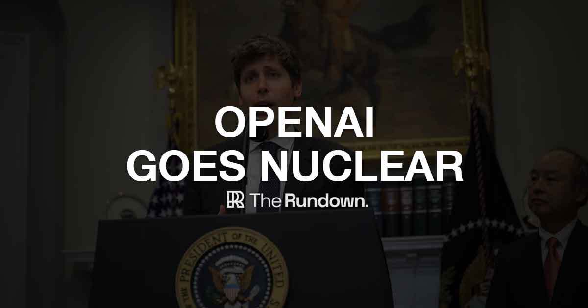 OpenAI goes nuclear