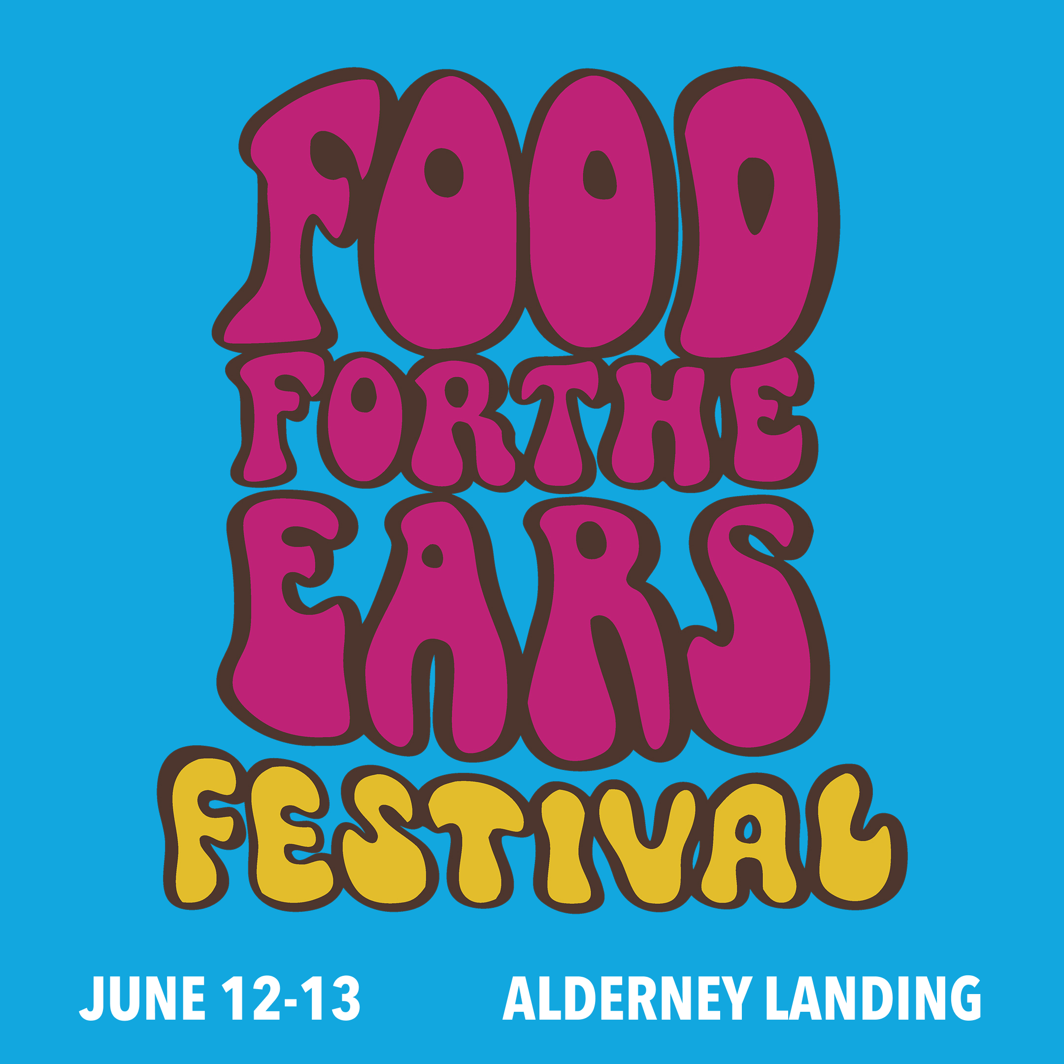 Food For The Ears 2026 — June 12–13, Alderney Landing