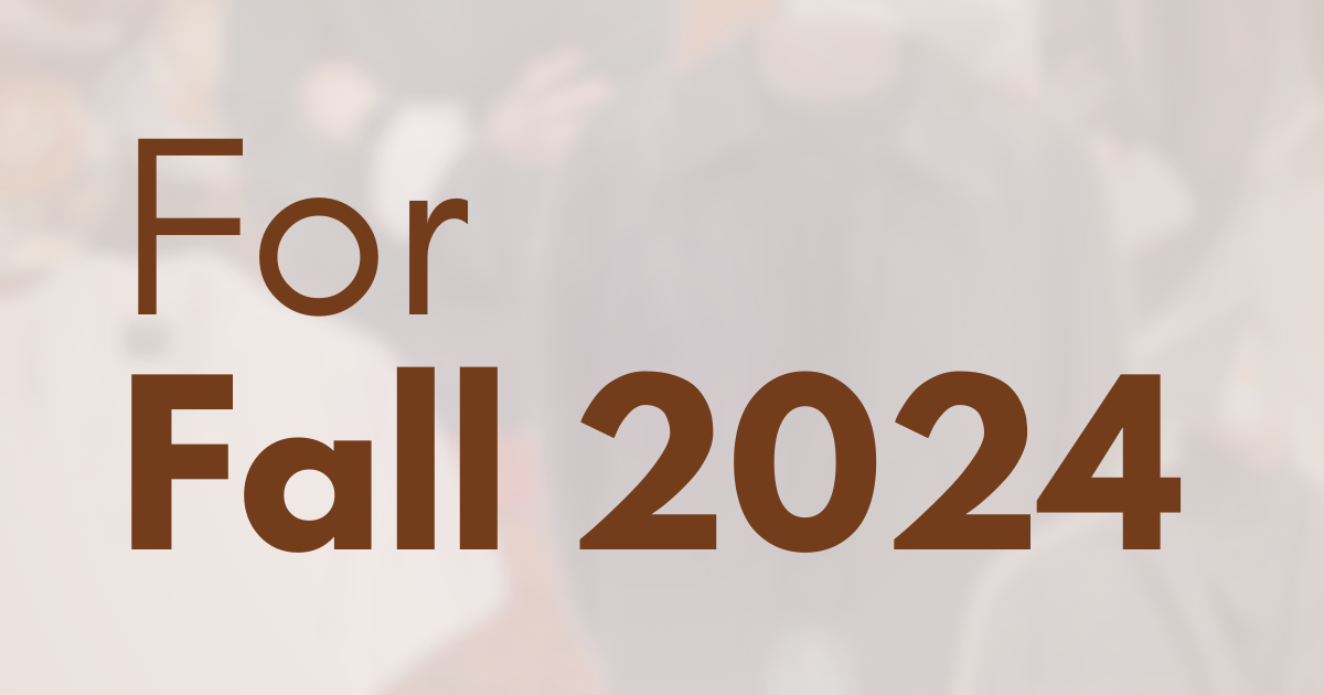 For Fall 2024