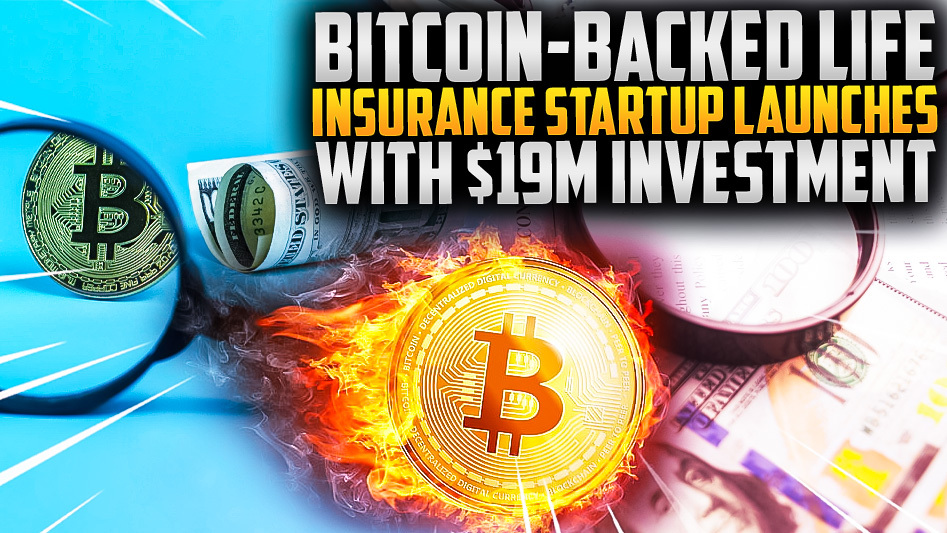 ⚡Bitcoin InsurTech Startup Launches with $19M Investment