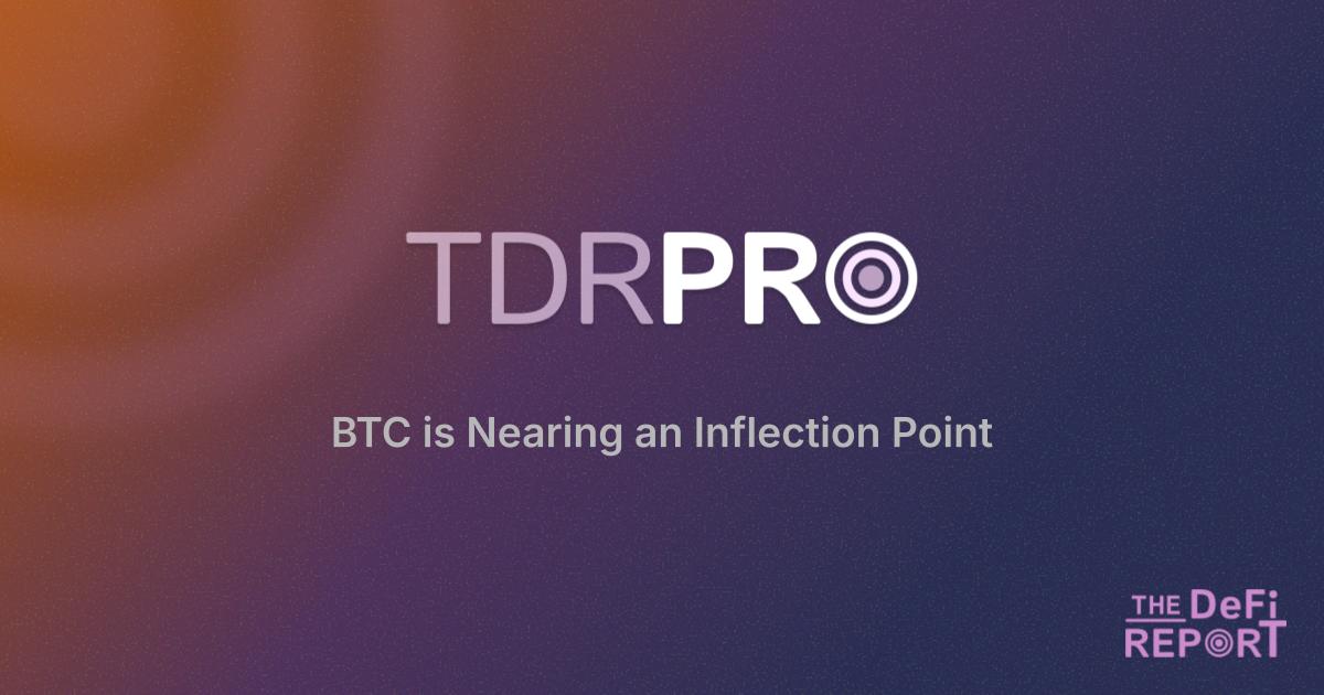 BTC is Nearing an Inflection Point 