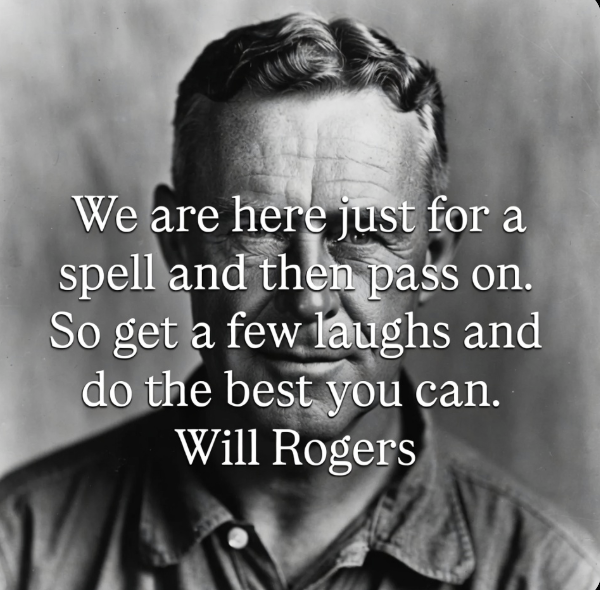 Nightcap Quote: Will Rogers on Living Light