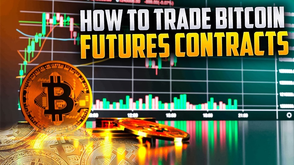 How to Trade Bitcoin Futures Contracts