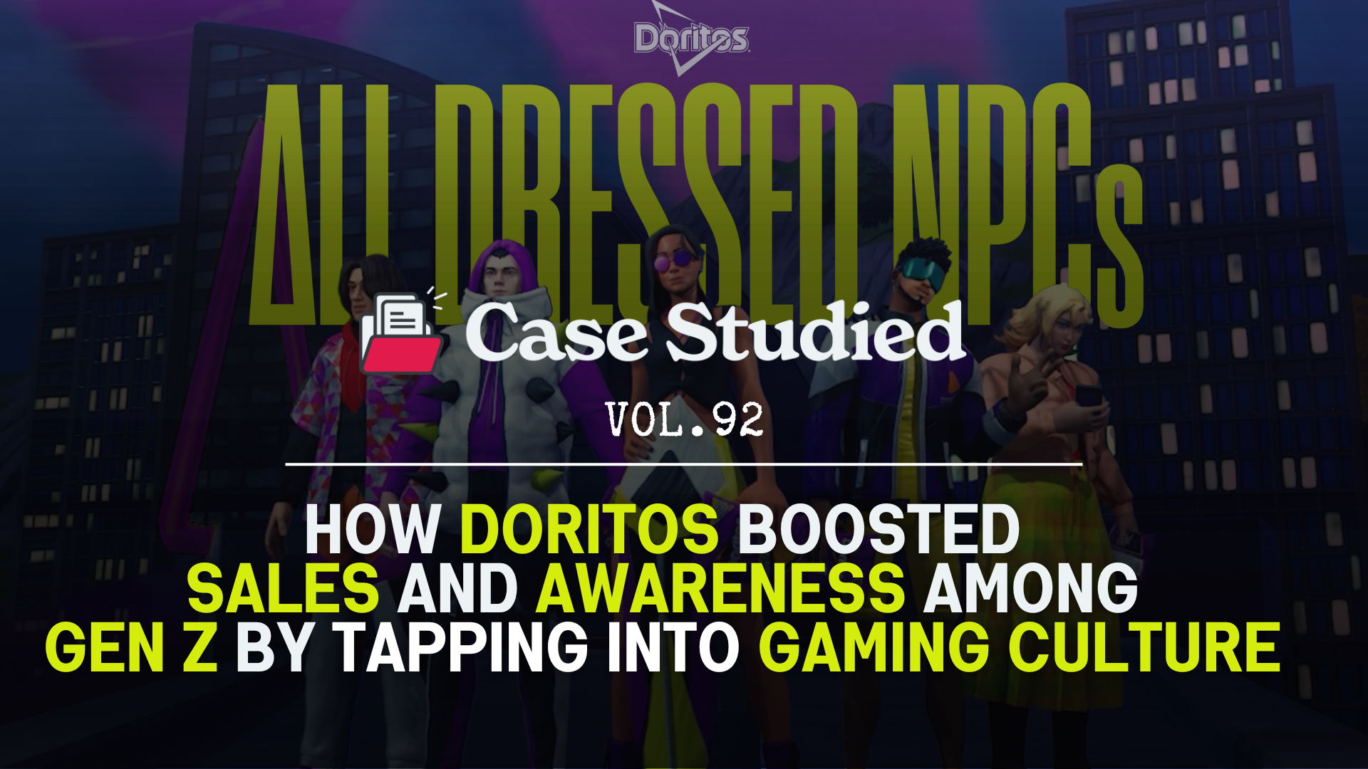 Vol. 92 Doritos: Gaming, fashion, and chip flavors 🎮