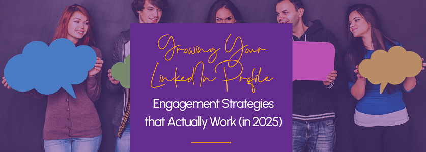 Growing Your LinkedIn Profile: Engagement Strategies That Actually Work ...