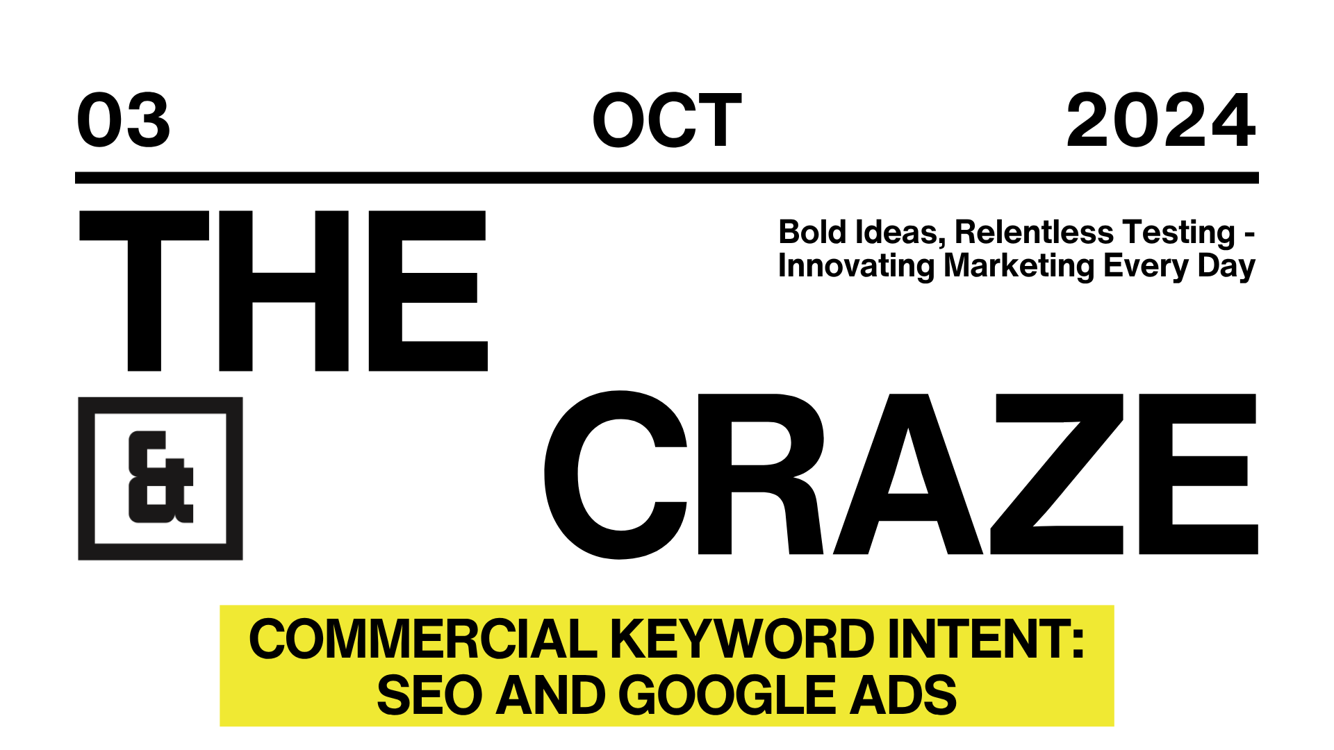 The Craze: Commercial Keyword Intent: SEO and Google Ads