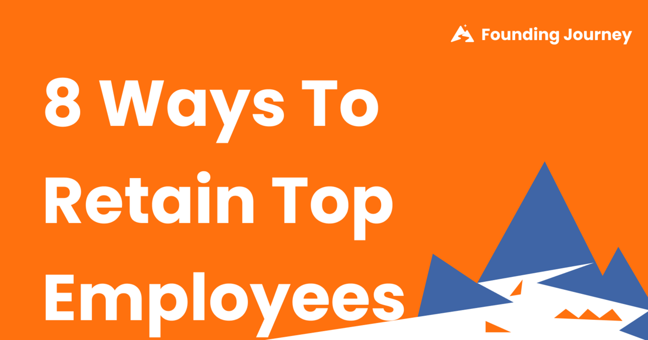 8 Ways to Retain Top Employees
