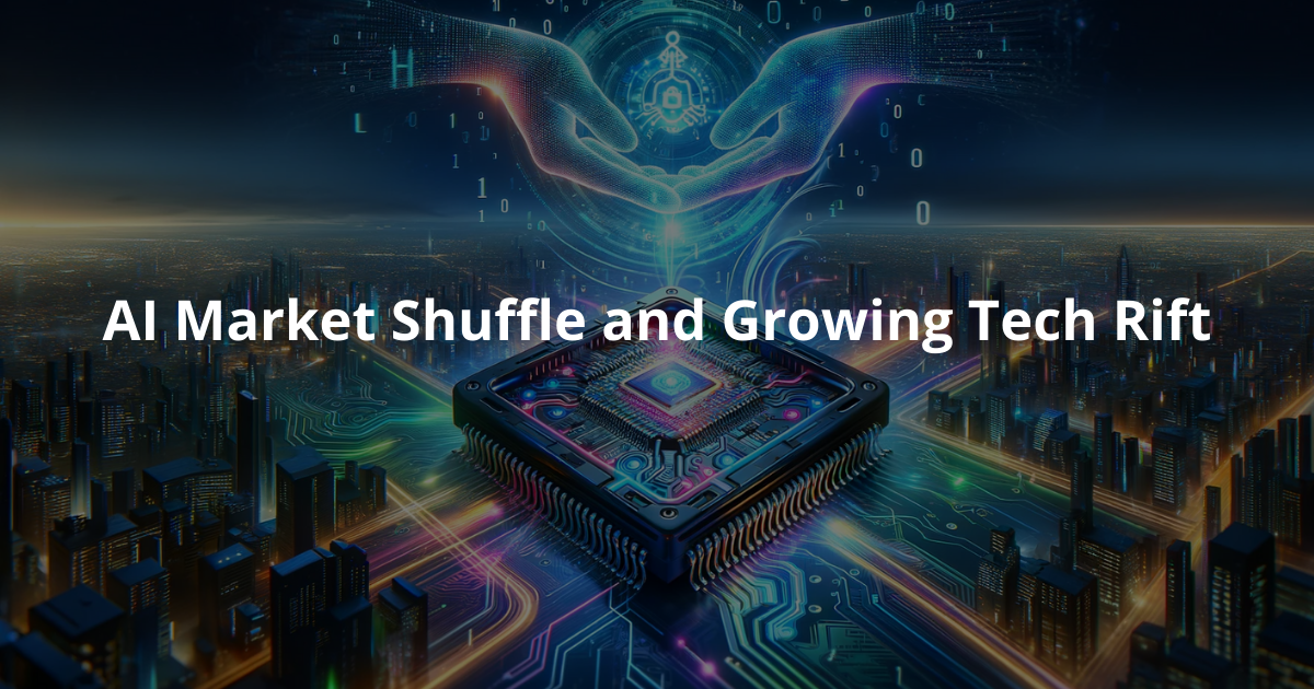 AI Market Shuffle and Growing Tech Rift