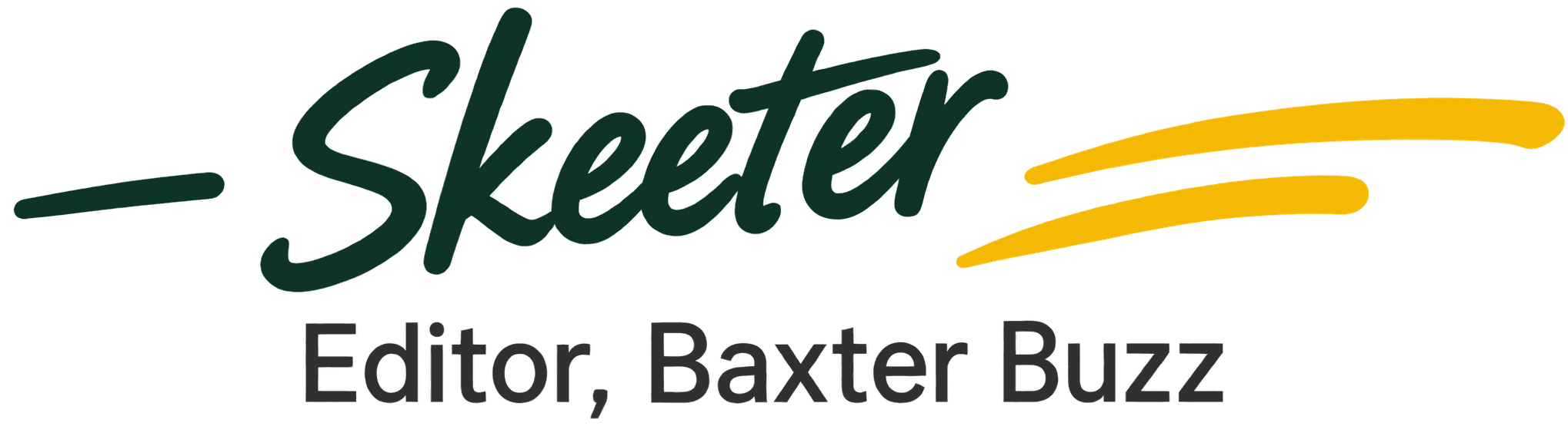 — Skeeter, Editor, Baxter Buzz