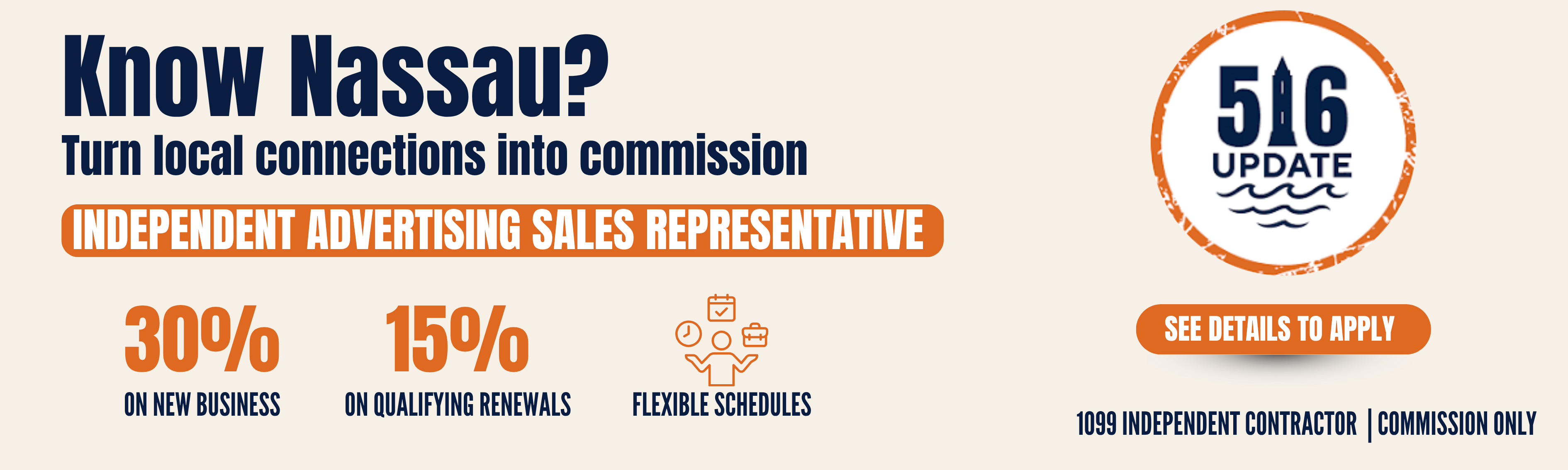 516 Update seeks an Independent Advertising Sales Representative. Commission only, 1099 contractor: 30% on new business and 15% on qualifying renewals. See details to apply.