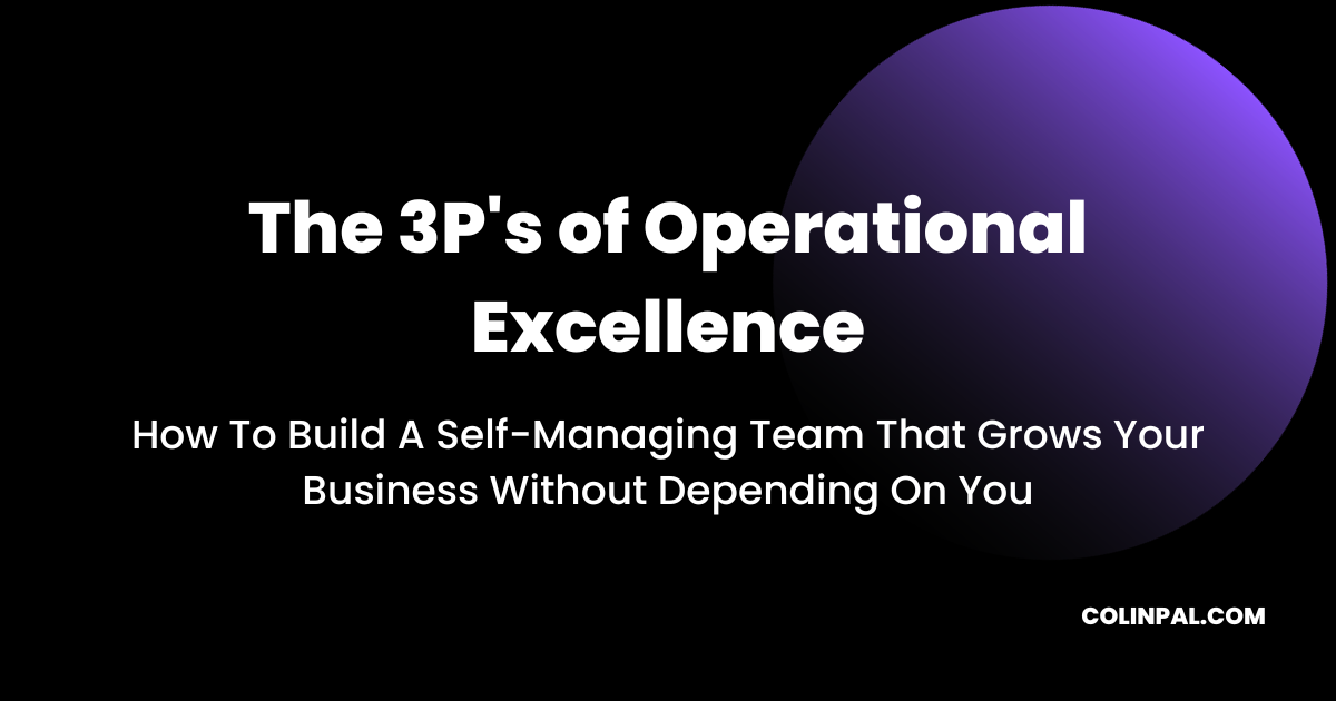 The 3P's of Operational Excellence