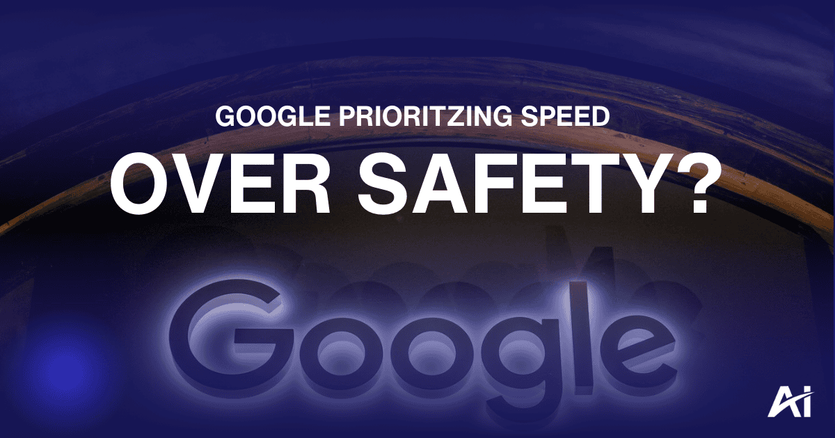 Google prioritizing speed over safety?
