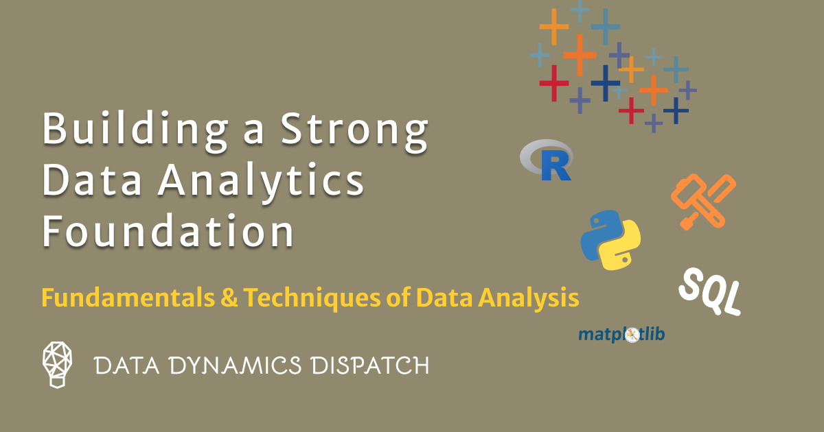 Building a Strong Data Analytics Foundation 🦾