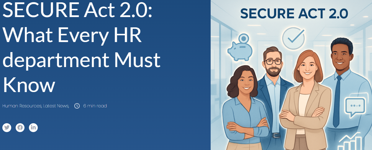 SECURE Act 2.0: What Every HR department Must Know