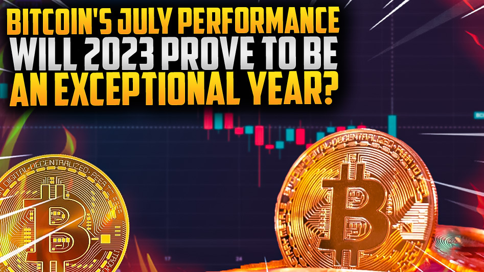 ⚡Bitcoin's July 2023: A Year of Exceptional Performance?