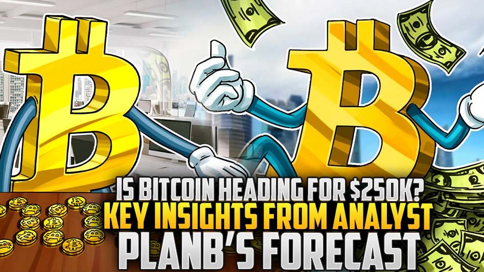 Is Bitcoin Heading for $250K? Key Insights from Analyst PlanB’s Forecast