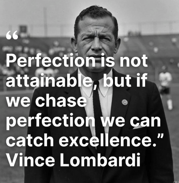Vince Lombardi on Chasing Excellence