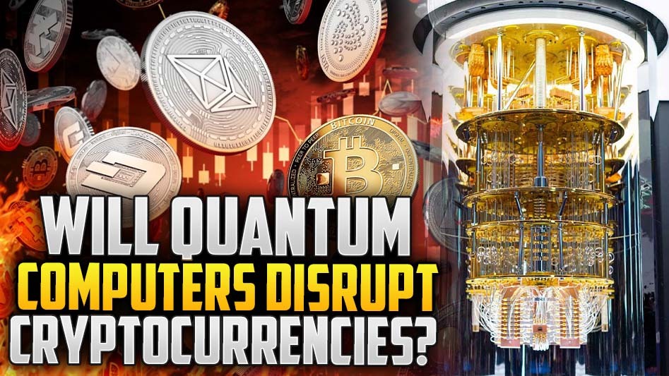 Will Quantum Computers Disrupt Cryptocurrencies?