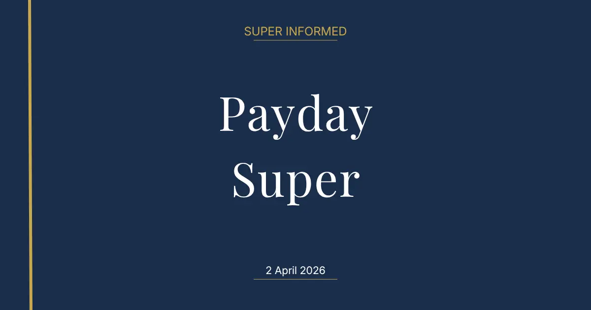 Payday Super 2026: What SMSF Trustees Must Do Before 1 July