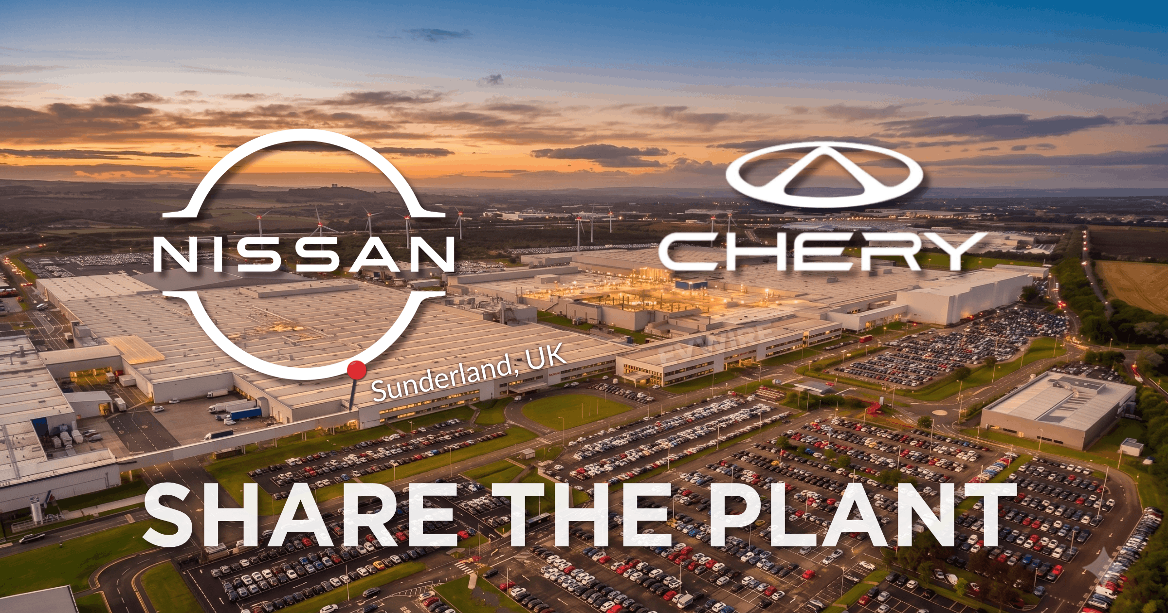 Nissan signs deal with China's Chery to build cars at its UK Sunderland  plant, securing the site's future