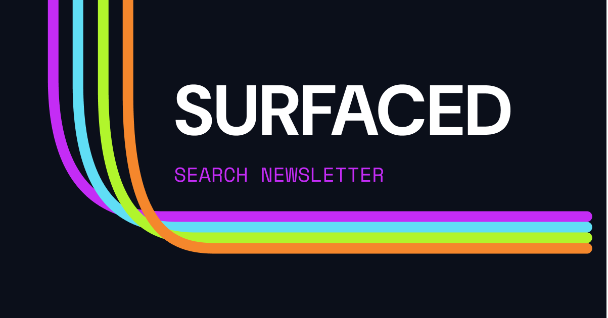 Header image for the newsletter issue "Surfaced - A Search Newsletter"