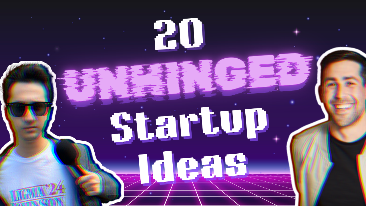 20-silly-startup-ideas-w-alex-lieberman